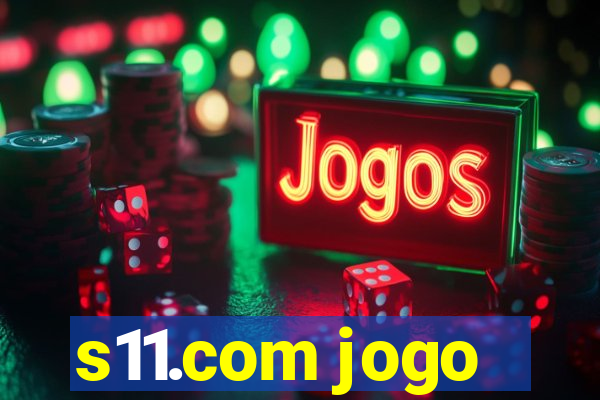 s11.com jogo